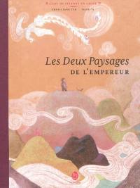 Les deux paysages de l'empereur : l'art de peindre en Chine