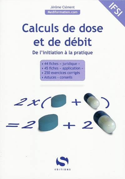 Calculs de dose et de débit : de l'initiation à la pratique