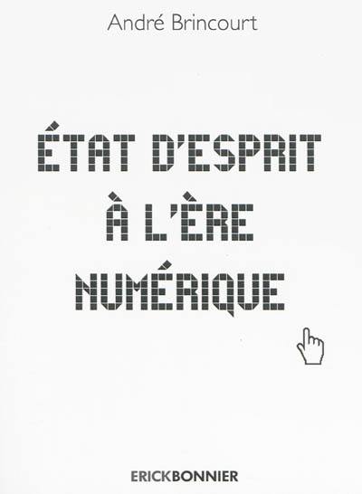 Etat d'esprit à l'ère du numérique