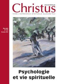 Christus, hors série, n° 276. Psychologie et vie spirituelle