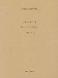 Lémistè. Vol. 4. Streitti : la confrontation