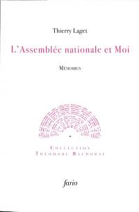 L'Assemblée nationale et moi : mémoires