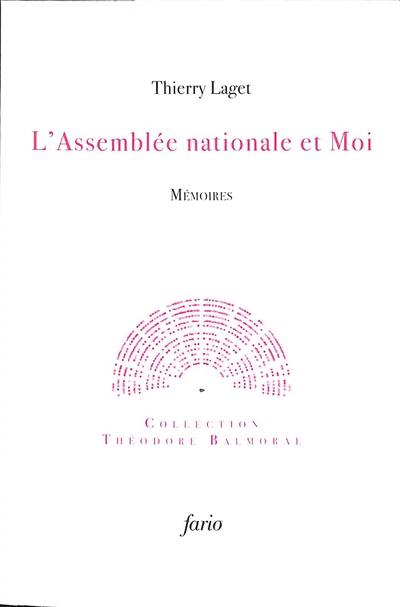 L'Assemblée nationale et moi : mémoires