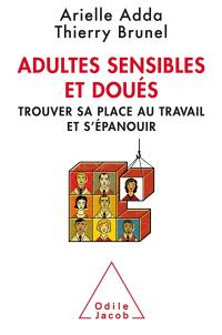 Adultes sensibles et doués : trouver sa place au travail et s'épanouir