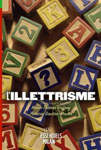 L'illettrisme : mieux comprendre pour mieux agir