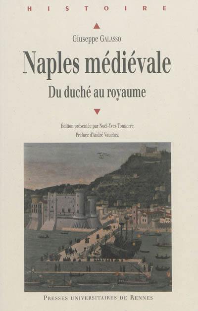 Naples médiévale : du duché au royaume