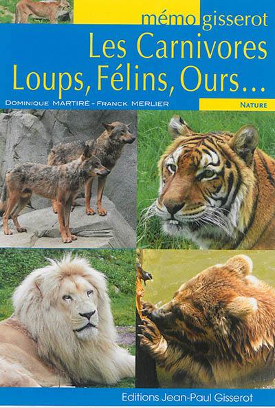 Les carnivores : loups, félins, ours...