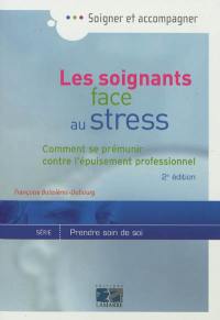 Les soignants face au stress : comment se prémunir contre l'épuisement professionnel