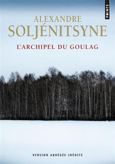 L'archipel du Goulag : 1918-1956 : essai d'investigation littéraire