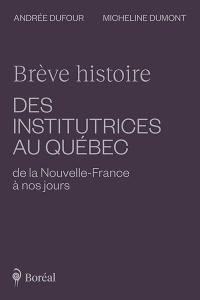 Brève histoire des institutrices du Québec : de la Nouvelle-France à nos jours