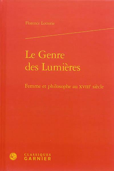 Le genre des Lumières : femme et philosophe au XVIIIe siècle