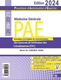 PAE médecine générale, procédure d'autorisation d'exercice : annales corrigées et commentées des épreuves de vérification des connaissances (EVC) : 2009-2023