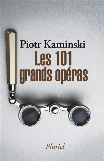 Les 101 plus grands opéras