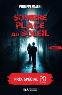 Sombre place au soleil : thriller