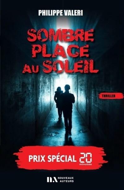 Sombre place au soleil : thriller