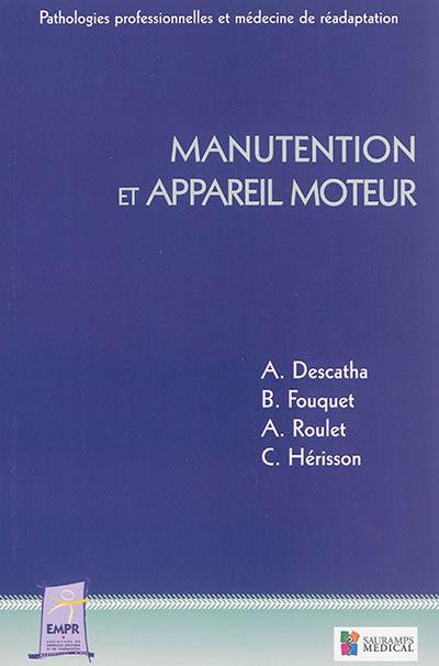 Manutention et appareil moteur : médecine de rééducation