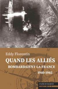 Quand les Alliés bombardaient la France : 1940-1945