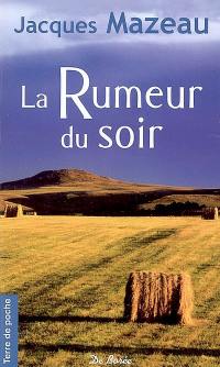 La rumeur du soir