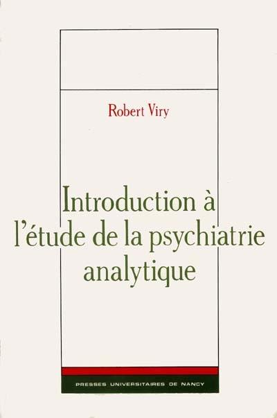 Introduction à l'étude de la psychiatrie analytique