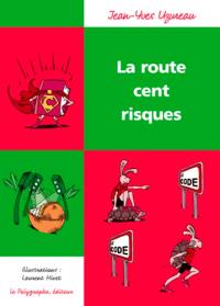 La route 100 risques