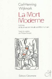 La mort moderne : scènes de la phase terminale de l'être humain