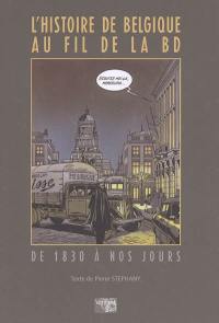 L'histoire de Belgique au fil de la BD : de 1830 à nos jours