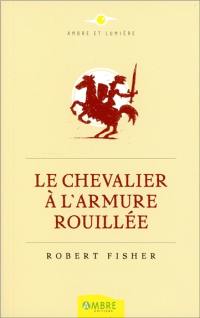 Le chevalier à l'armure rouillée