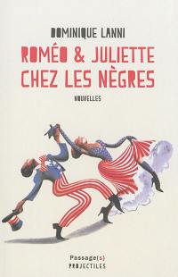 Roméo et Juliette chez les nègres