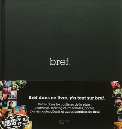 Bref : le livre