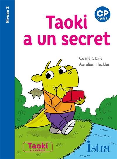 Taoki a un secret : CP, cycle 2 : niveau 2