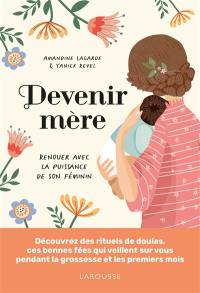 Devenir mère : renouer avec la puissance de son féminin