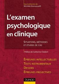 L'examen psychologique en clinique : situations, méthodes et études de cas