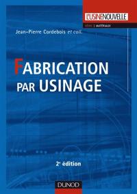 Fabrication par usinage