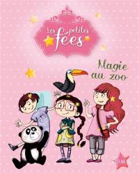 Les petites fées. Magie au zoo