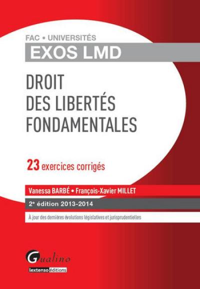 Droit des libertés fondamentales : 23 exercices corrigés : 2013-2014