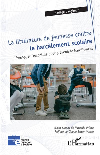 La littérature de jeunesse contre le harcèlement scolaire : développer l'empathie pour prévenir le harcèlement