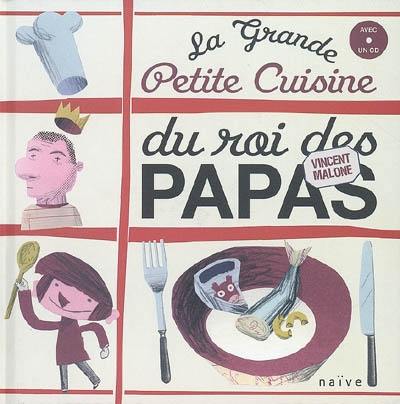 La grande petite cuisine du roi des papas