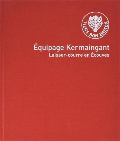 Equipage Kermaingant : laisser-courre en Ecouves