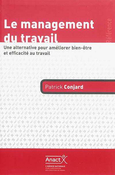 Le management du travail : une alternative pour améliorer bien-être et efficacité au travail