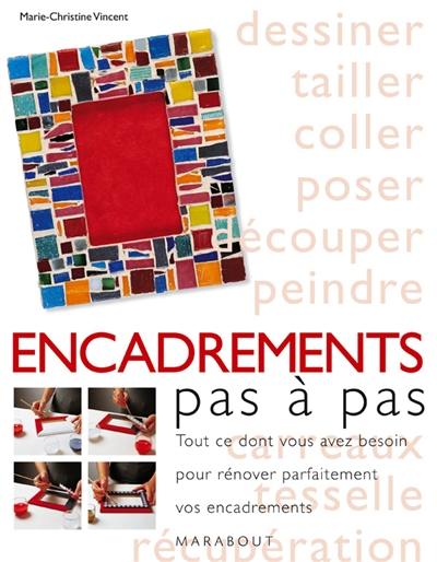 Encadrement pas à pas : tout ce dont vous avez besoin pour maîtriser les techniques de base de l'encadrement