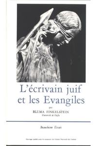 L'Ecrivain juif et les Evangiles