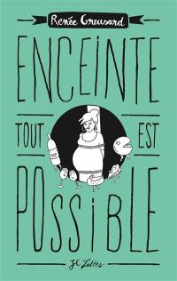 Enceinte : tout est possible