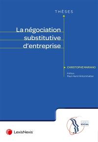 La négociation substitutive d'entreprise