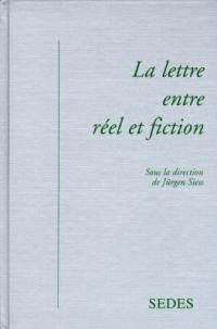 La lettre entre réel et fiction