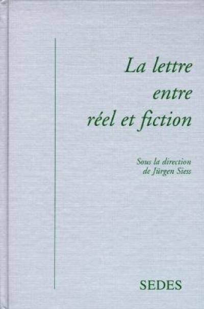 La lettre entre réel et fiction