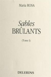 Sables brûlants. Vol. 1