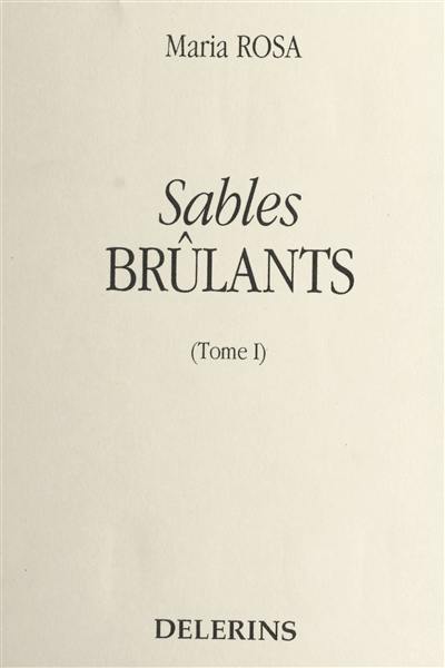 Sables brûlants. Vol. 1