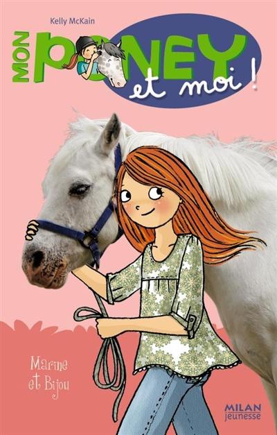 Mon poney et moi. Vol. 8. Marine et Bijou