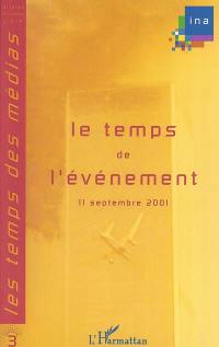 Le temps de l'événement : 11 septembre 2001