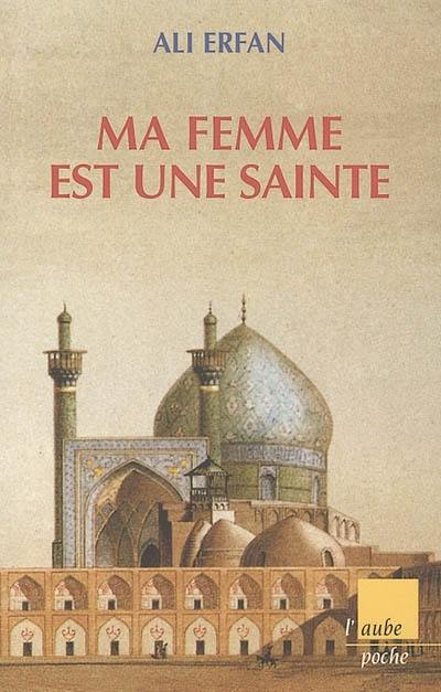 Ma femme est une sainte